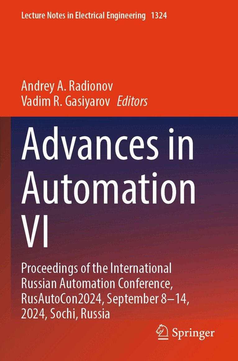 Andrey A. Radionov, Vadim R. Gasiyarov - Advances in Automation VI, Häftad