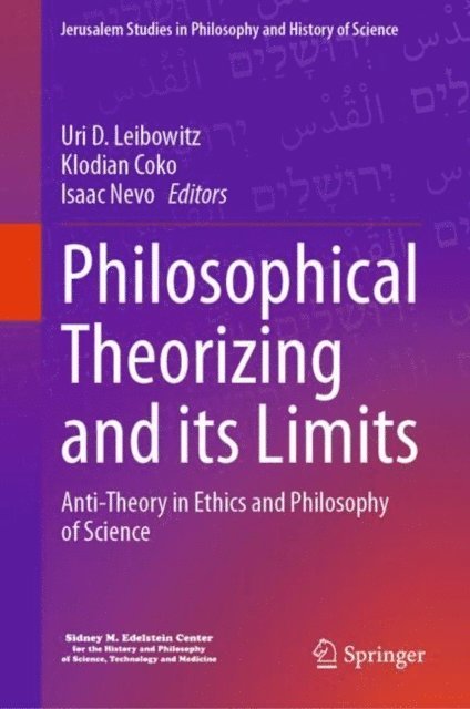 Isaac Nevo, Klodian Coko, Uri D. Leibowitz - Philosophical Theorizing and its Limits, E-bok