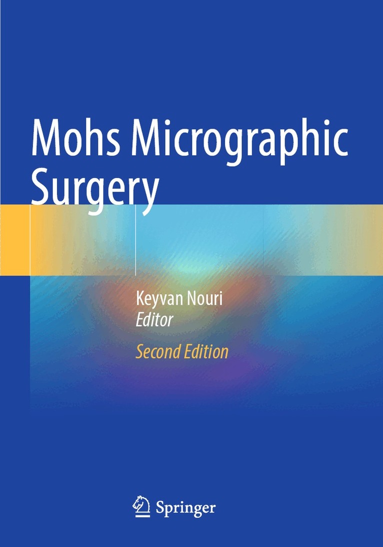 Keyvan Nouri - Mohs Micrographic Surgery, Häftad. Tillgänglighet: Lägg i varukorg