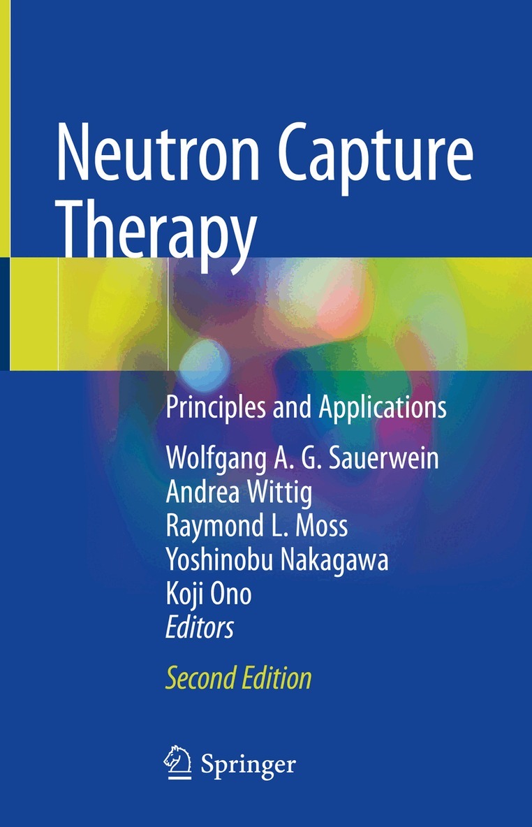 Wolfgang A. G. Sauerwein, Andrea Wittig, Raymond L. Moss, Yoshinobu Nakagawa, Koji Ono - Neutron Capture Therapy, Inbunden. Tillgänglighet: Lägg i varukorg