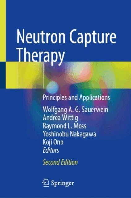 Koji Ono, Yoshinobu Nakagawa, Raymond L. Moss, Andrea Wittig, Wolfgang A. G. Sauerwein - Neutron Capture Therapy, E-bok. Tillgänglighet: Lägg i varukorg