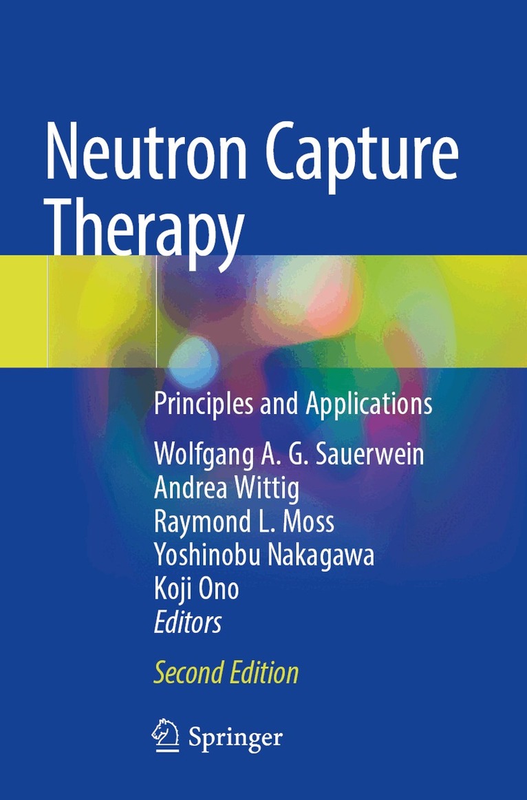 Wolfgang A. G. Sauerwein, Andrea Wittig, Raymond L. Moss, Yoshinobu Nakagawa, Koji Ono - Neutron Capture Therapy, Häftad. Tillgänglighet: Lägg i varukorg