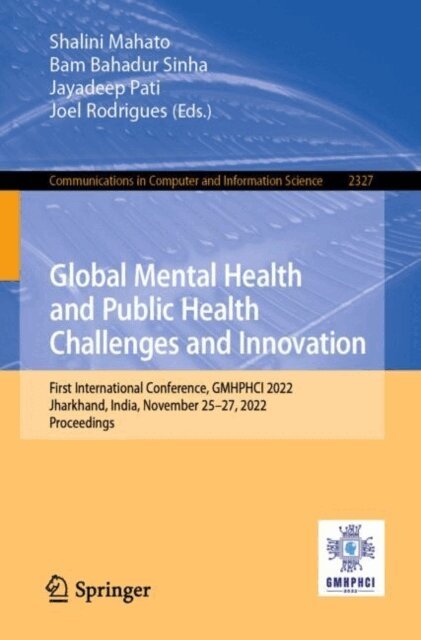 Joel Rodrigues, Jayadeep Pati, Bam Bahadur Sinha, Shalini Mahato - Global Mental Health and Public Health Challenges and Innovation, E-bok