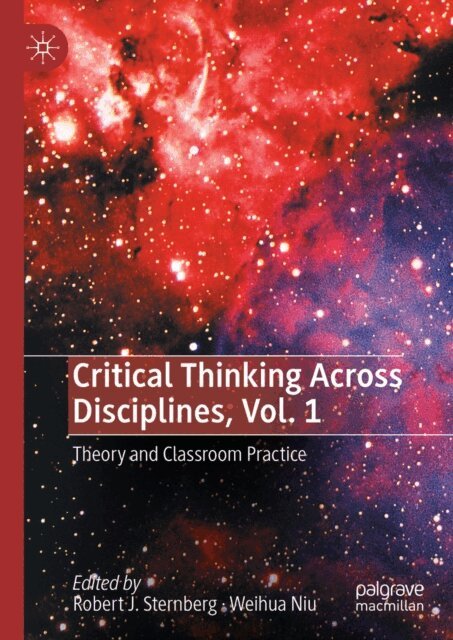 Weihua Niu, Robert J. Sternberg - Critical Thinking Across Disciplines, Vol. 1, E-bok