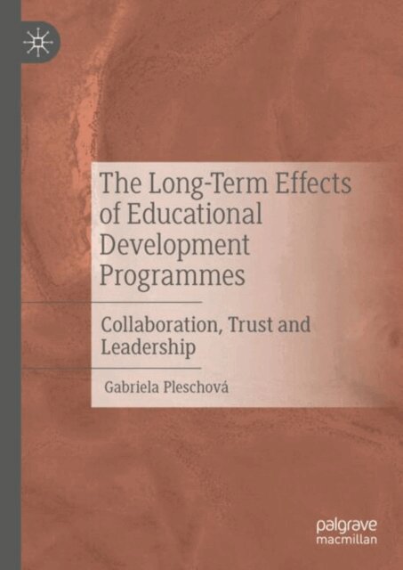 Gabriela Pleschova - Long-Term Effects of Educational Development Programmes, E-bok