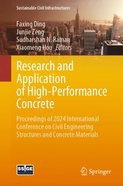 Xiaomeng Hou, Sudharshan N. Raman, Junjie Zeng, Faxing Ding - Research and Application of High-Performance Concrete, E-bok