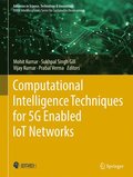 Computational Intelligence Techniques for 5G Enabled IoT Networks
