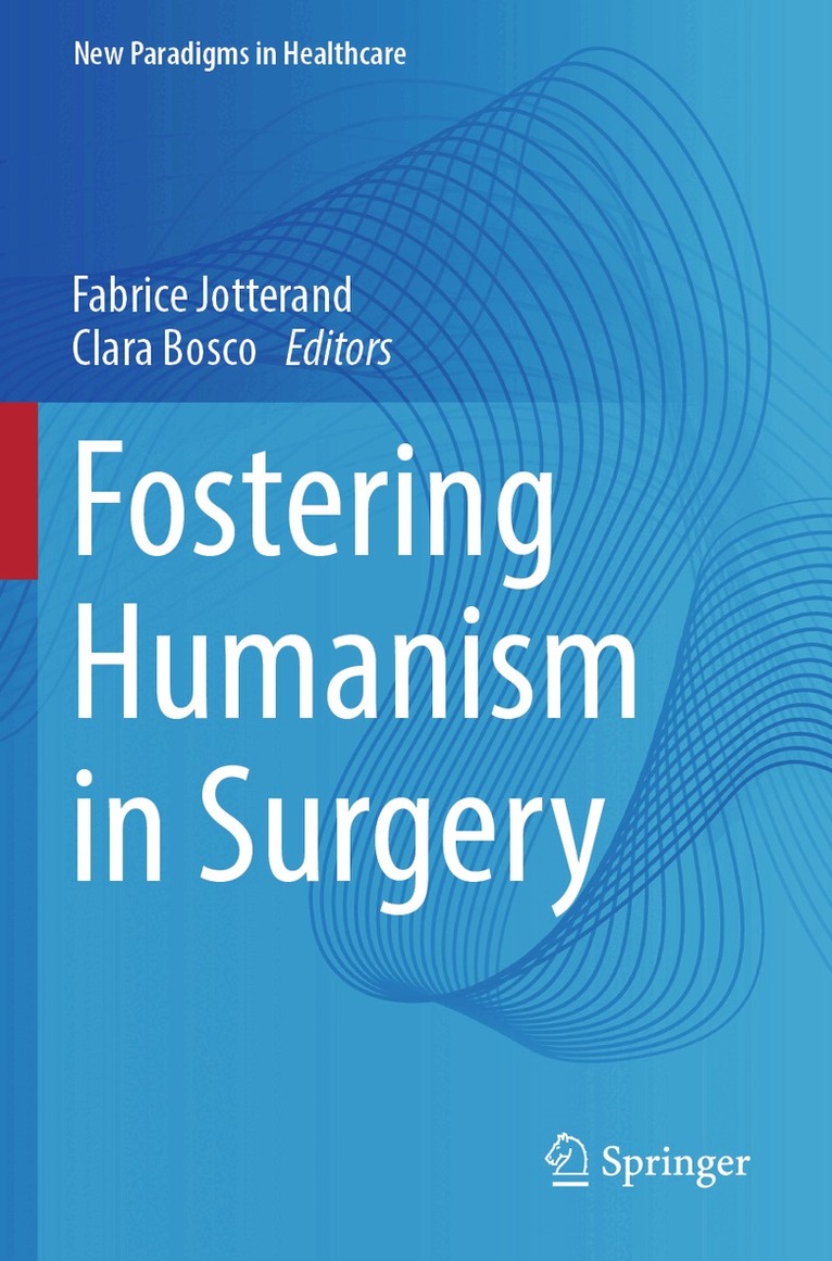 Fabrice Jotterand, Clara Bosco - Fostering Humanism in Surgery, Häftad