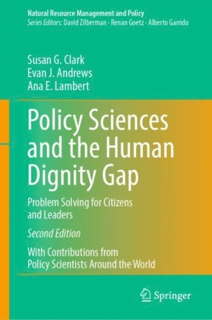 Ana E. Lambert, Evan J. Andrews, Susan G. Clark - Policy Sciences and the Human Dignity Gap, E-bok