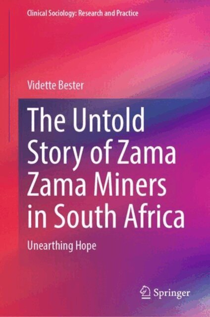 Vidette Bester - Untold Story of Zama Zama Miners in South Africa, E-bok