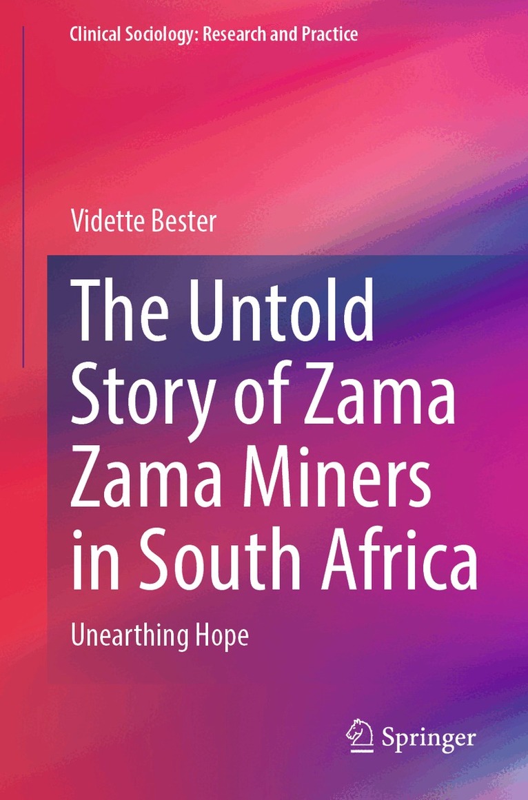 Vidette Bester - Untold Story of Zama Zama Miners in South Africa, Häftad