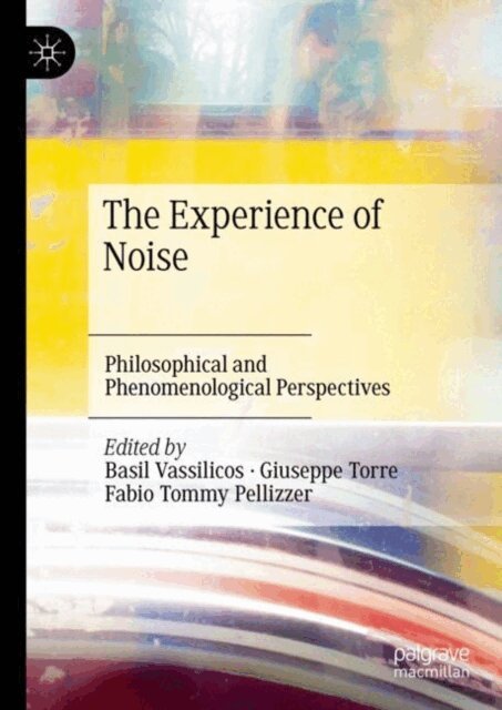 Fabio Tommy Pellizzer, Giuseppe Torre, Basil Vassilicos - Experience of Noise, E-bok