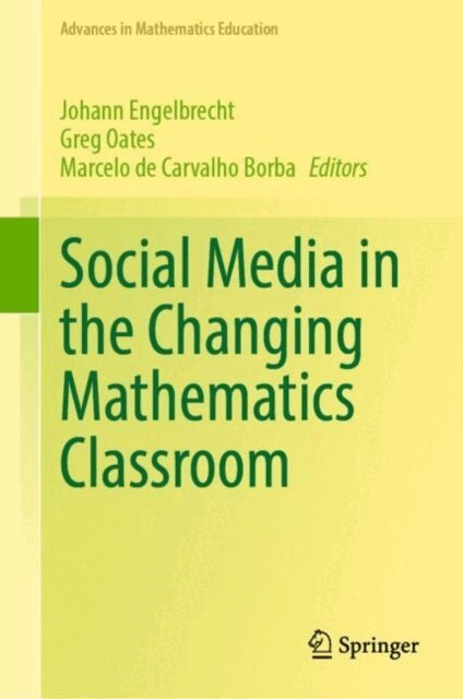 Marcelo de Carvalho Borba, Greg Oates, Johann Engelbrecht - Social Media in the Changing Mathematics Classroom, E-bok