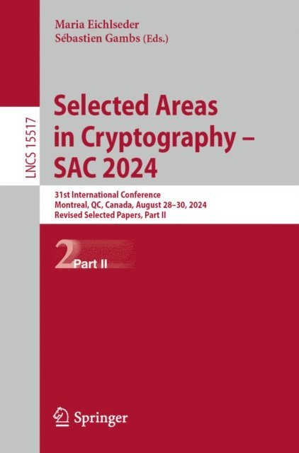 Sebastien Gambs, Maria Eichlseder - Selected Areas in Cryptography - SAC 2024, E-bok