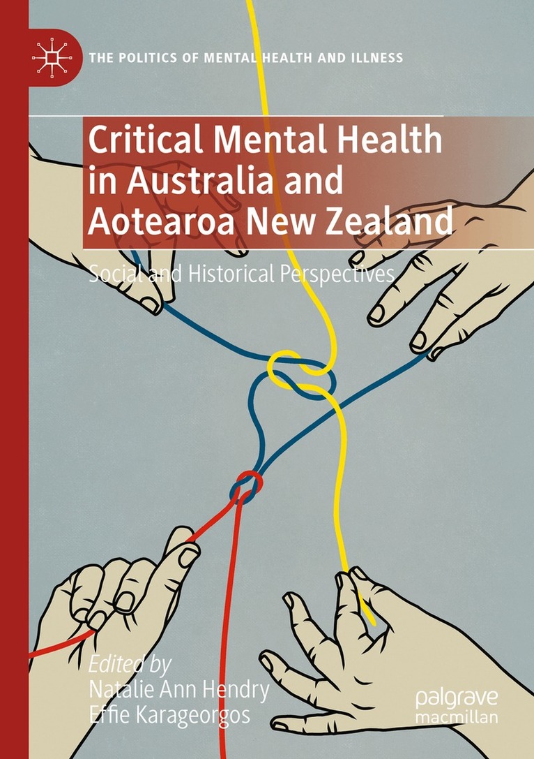 Natalie Ann Hendry, Effie Karageorgos - Critical Mental Health in Australia and Aotearoa New Zealand, Häftad
