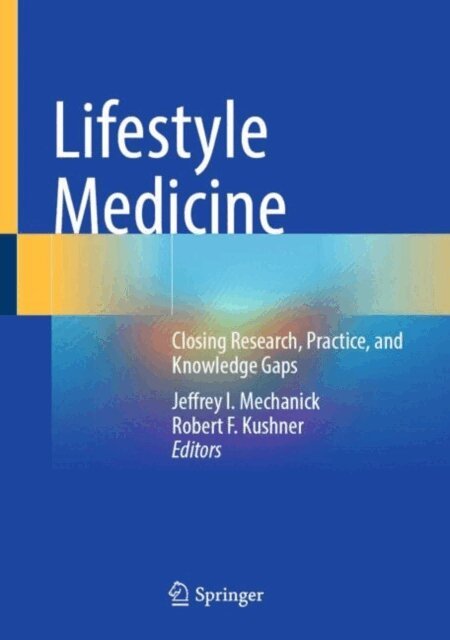 Robert F. Kushner, Jeffrey I. Mechanick - Lifestyle Medicine, E-bok