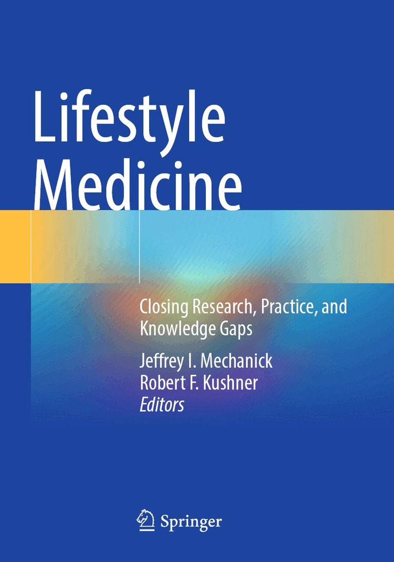 Jeffrey I. Mechanick, Robert F. Kushner - Lifestyle Medicine, Häftad