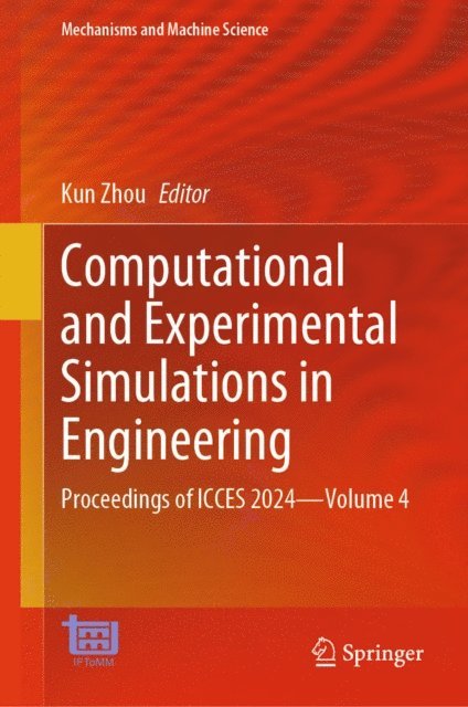 Kun Zhou - Computational and Experimental Simulations in Engineering, E-bok