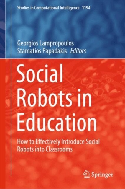 Stamatios Papadakis, Georgios Lampropoulos - Social Robots in Education, E-bok
