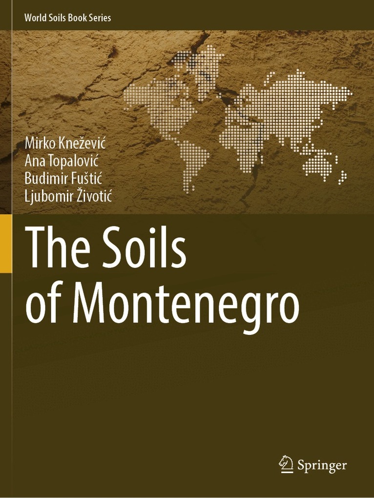 Mirko Knežević, Ana Topalović, Budimir Fuštić, Ljubomir Životić - Soils of Montenegro, Häftad