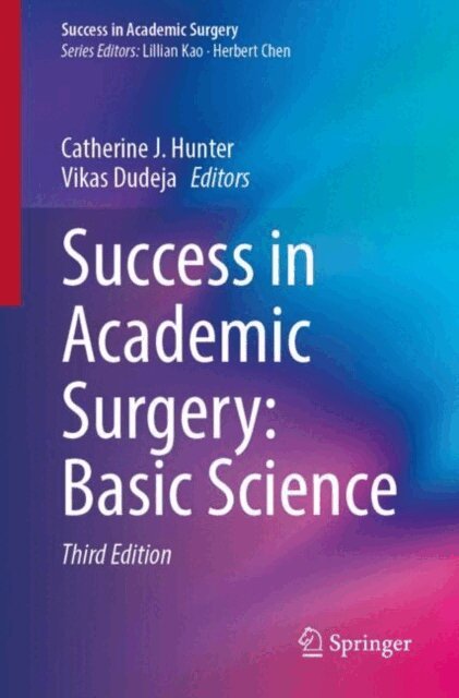 Vikas Dudeja, Catherine J. Hunter - Success in Academic Surgery: Basic Science, E-bok