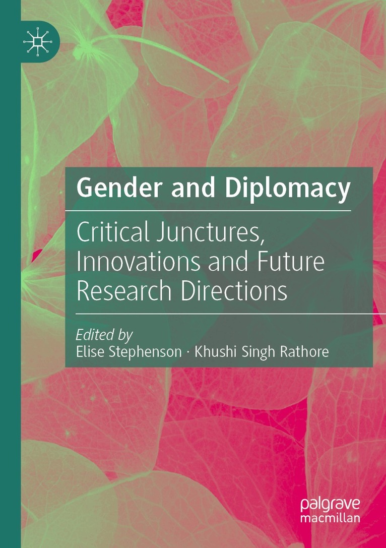 Elise Stephenson, Khushi Singh Rathore - Gender and Diplomacy, Häftad