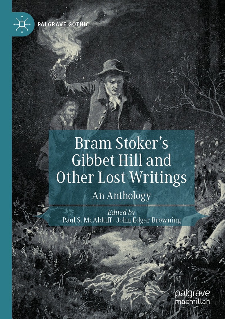 Paul S. McAlduff, John Edgar Browning - Bram Stoker's Gibbet Hill and Other Lost Writings, Häftad