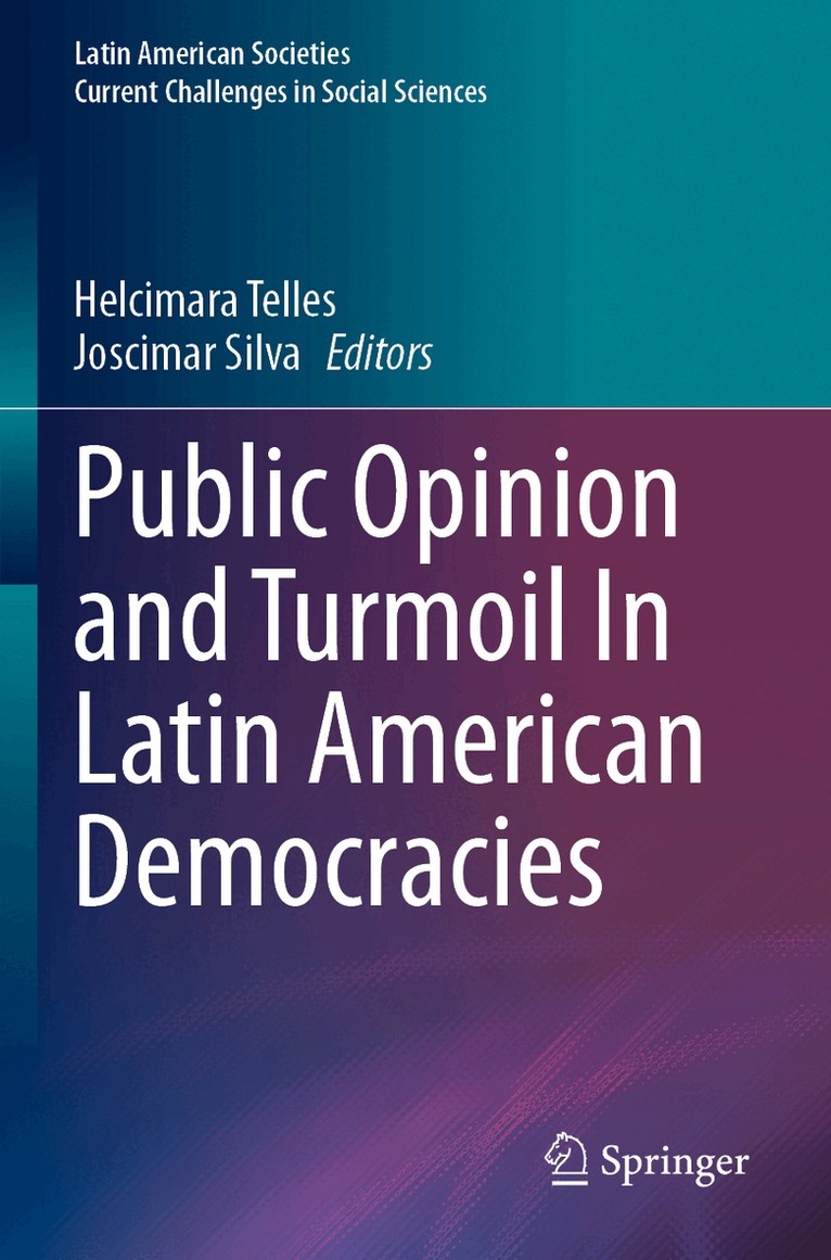 Helcimara Telles, Joscimar Silva - Public Opinion and Turmoil In Latin American Democracies, Häftad