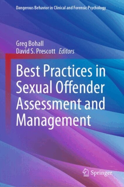 David S. Prescott, Greg Bohall, Ruth J. Tully - Best Practices in Sexual Offender Assessment and Management, E-bok