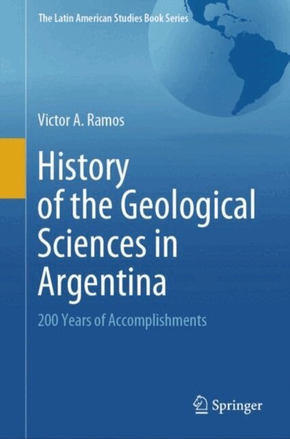 Victor A. Ramos - History of the Geological Sciences in Argentina, E-bok