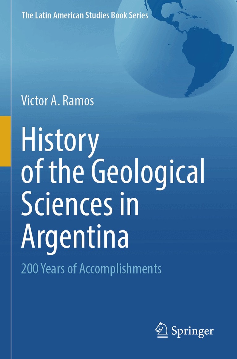 Victor A. Ramos - History of the Geological Sciences in Argentina, Häftad