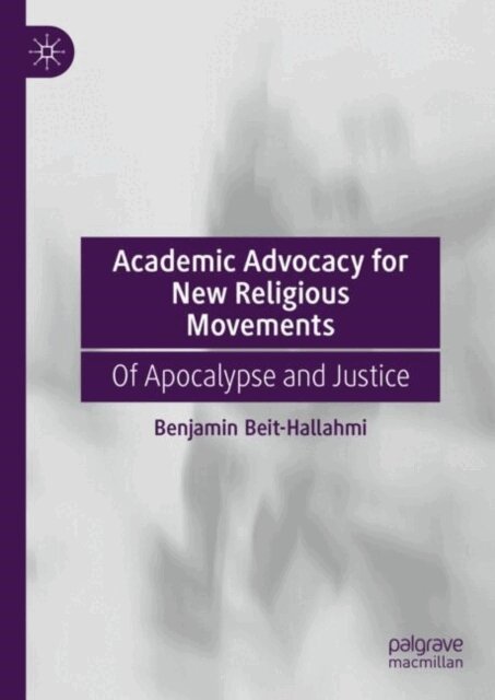 Benjamin Beit-Hallahmi - Academic Advocacy for New Religious Movements, E-bok