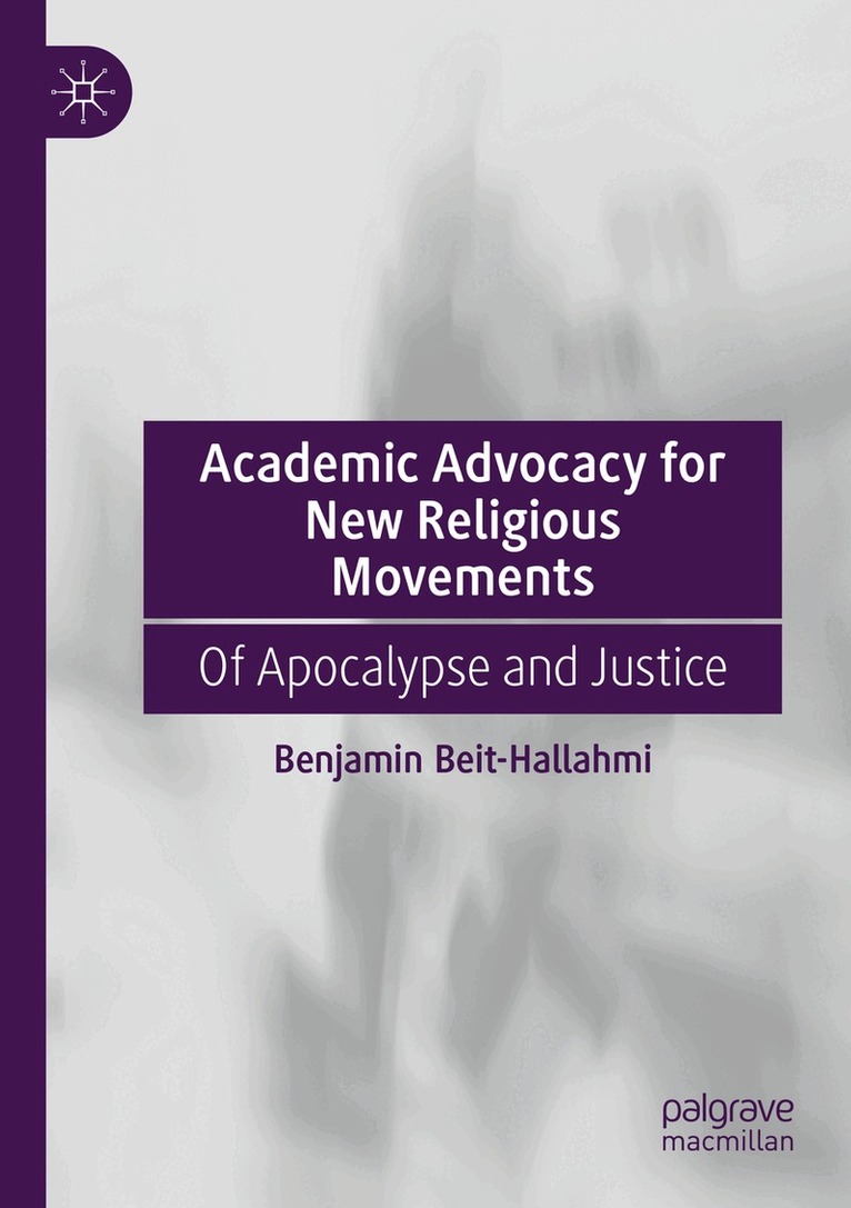 Benjamin Beit-Hallahmi - Academic Advocacy for New Religious Movements, Häftad