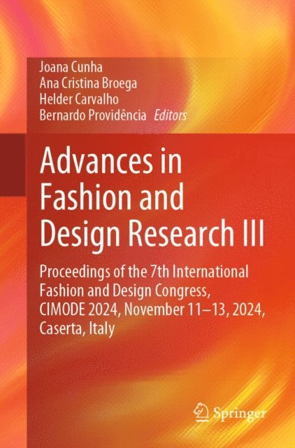 Bernardo Providencia, Helder Carvalho, Ana Cristina Broega, Joana Cunha - Advances in Fashion and Design Research III, E-bok