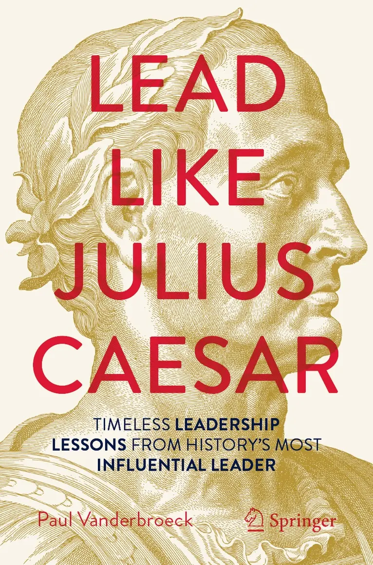 Paul Vanderbroeck - Lead Like Julius Caesar, Häftad. Tillgänglighet: Lägg i varukorg