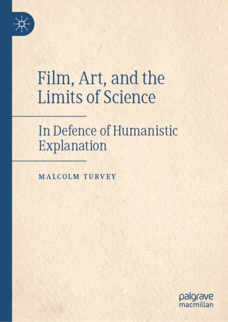 Malcolm Turvey - Film, Art, and the Limits of Science, E-bok