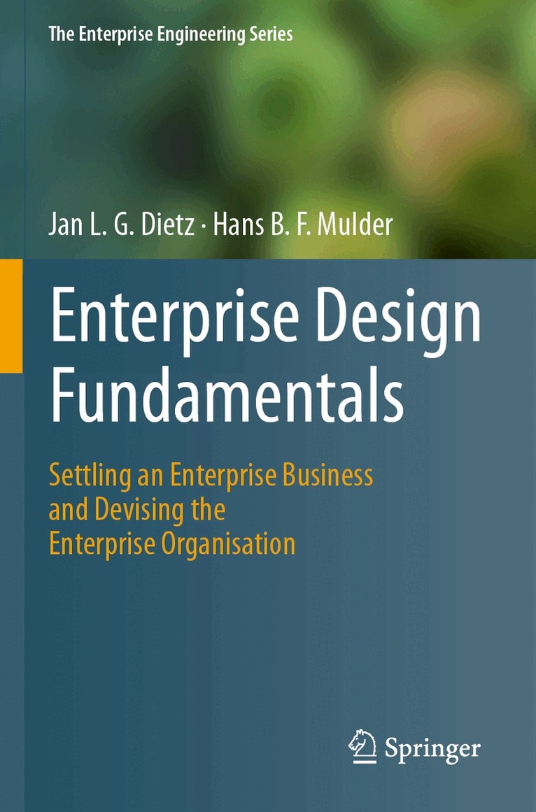 Jan L. G. Dietz, Hans B. F. Mulder - Enterprise Design Fundamentals, Häftad