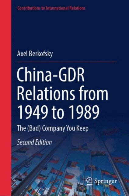 Axel Berkofsky - China-GDR Relations from 1949 to 1989, E-bok