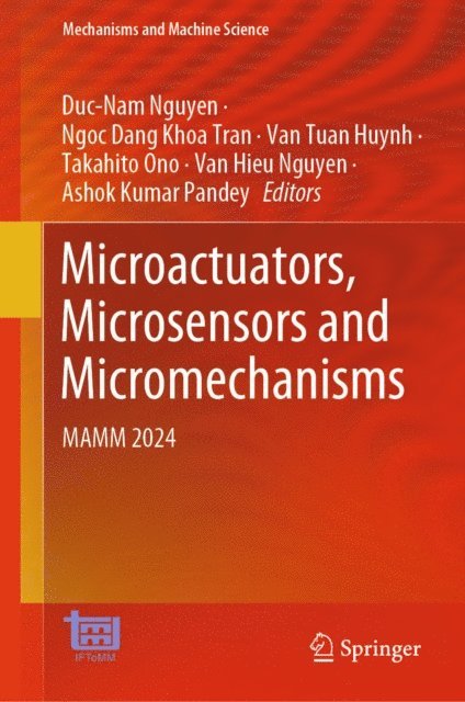 Ashok Kumar Pandey, Van Hieu Nguyen, Takahito Ono, Van Tuan Huynh, Ngoc Dang Khoa Tran, Duc-Nam Nguyen - Microactuators, Microsensors and Micromechanisms, E-bok