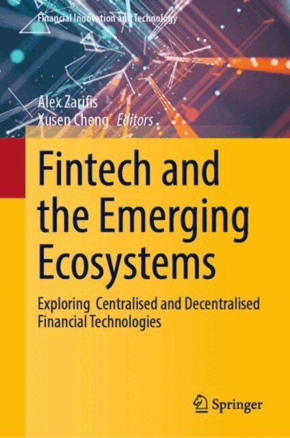 Xusen Cheng, Alex Zarifis - Fintech and the Emerging Ecosystems, E-bok