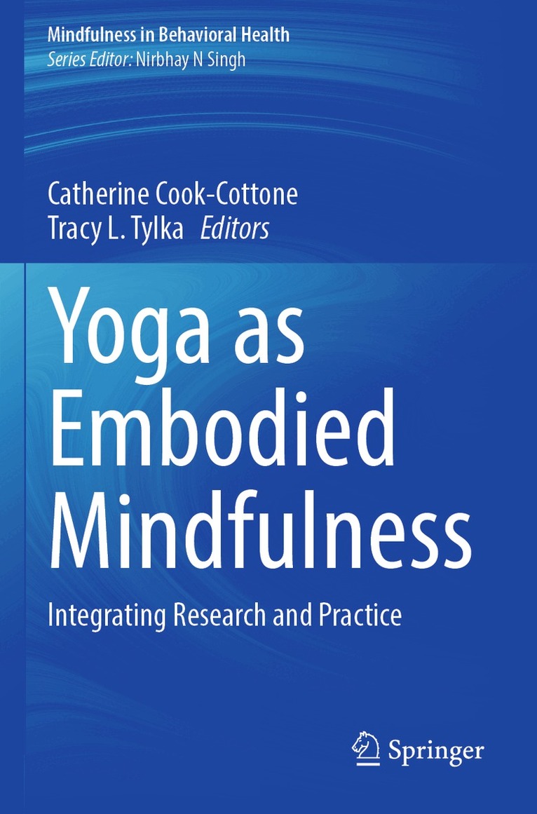 Catherine Cook-Cottone, Tracy L. Tylka - Yoga as Embodied Mindfulness, Häftad