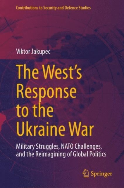 Viktor Jakupec - West's Response to the Ukraine War, E-bok