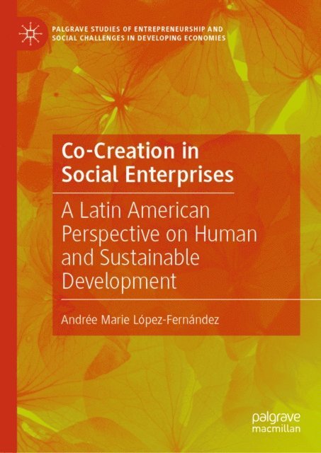 Andree Marie Lopez-Fernandez - Co-Creation in Social Enterprises, E-bok