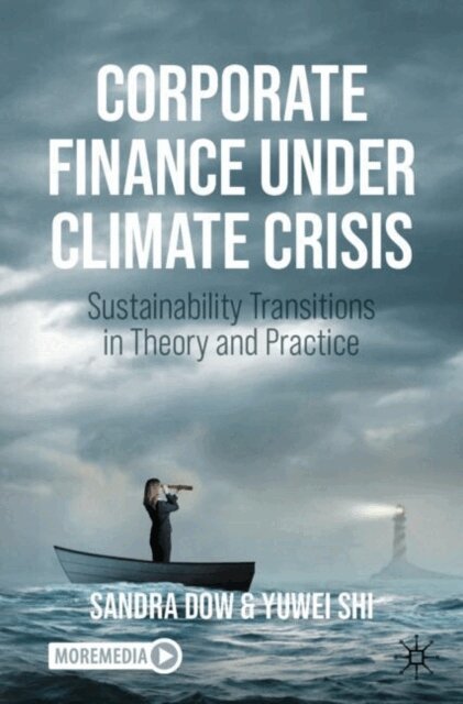 Yuwei Shi, Sandra Dow - Corporate Finance Under Climate Crisis, E-bok