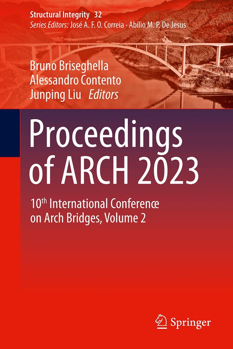 Bruno Briseghella, Alessandro Contento, Junping Liu - Proceedings of ARCH 2023, Inbunden