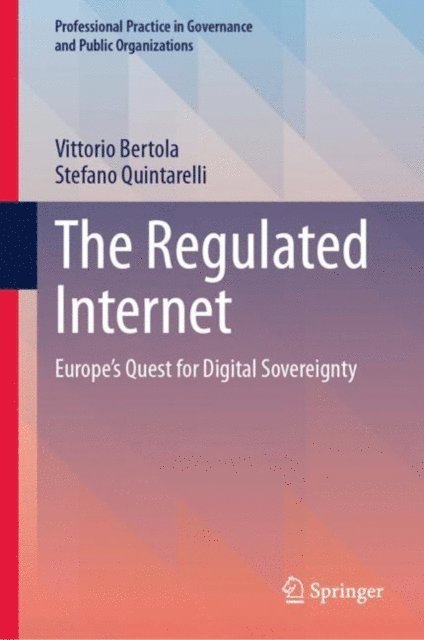 Stefano Quintarelli, Vittorio Bertola - Regulated Internet, E-bok