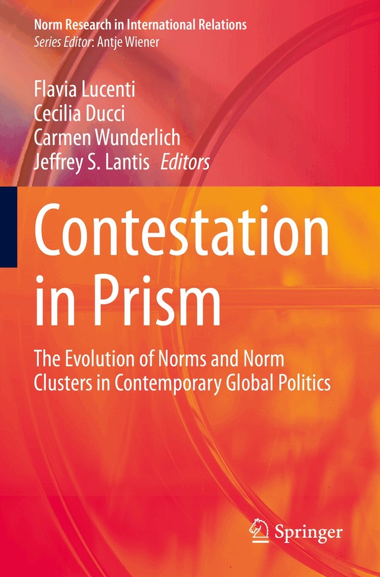Flavia Lucenti, Cecilia Ducci, Carmen Wunderlich, Jeffrey S. Lantis - Contestation in Prism, Häftad