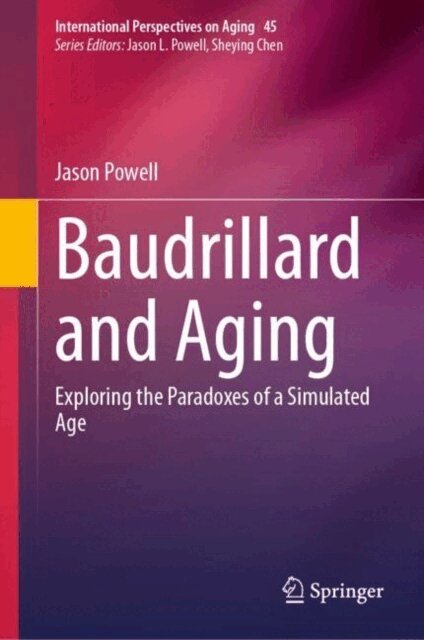 Jason Powell - Baudrillard and Aging, E-bok