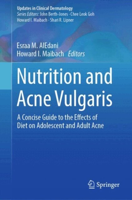 Howard I. Maibach, Esraa M. AlEdani - Nutrition and Acne Vulgaris, E-bok
