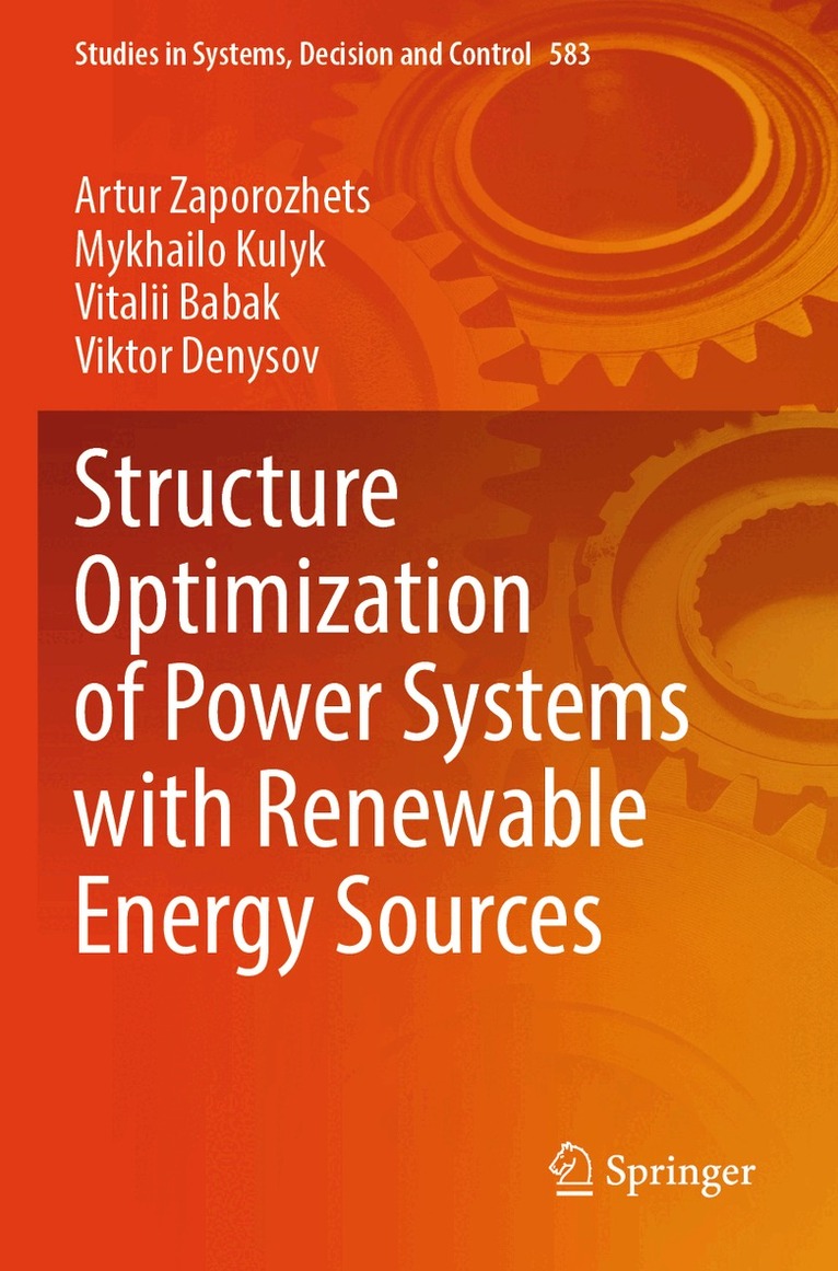 Artur Zaporozhets, Mykhailo Kulyk, Vitalii Babak, Viktor Denysov - Structure Optimization of Power Systems with Renewable Energy Sources, Häftad